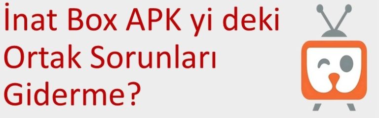 Inat-Box-APK-deki-Ortak-Sorunları-Giderme?