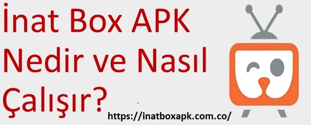 Inat-Box-APK-Nedir-ve-Nasıl-Çalışır?
